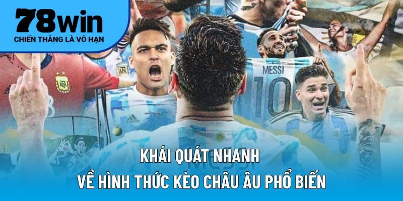 Khái quát nhanh về hình thức kèo châu Âu phổ biến